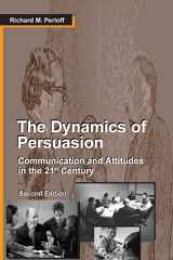 9780805840872-0805840877-The Dynamics of Persuasion: Communication and Attitudes in the 21st Century (Lea's Communication)