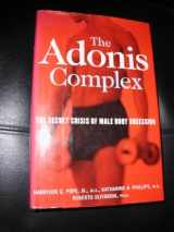 9780684869100-0684869101-The Adonis Complex: The Secret Crisis of Male Body Obsession