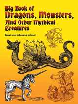 9780486435121-0486435121-Big Book of Dragons, Monsters, and Other Mythical Creatures (Dover Pictorial Archive)