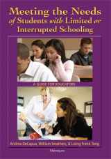 9780472033515-0472033514-Meeting the Needs of Students with Limited or Interrupted Schooling: A Guide for Educators