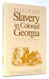 9780820306872-0820306878-Slavery in Colonial Georgia, 1730-1775