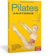 9783767910669-3767910667-Pilates Anatomie: Der vollständig illustrierte Ratgeber für Stabilität und Balance