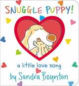 9781665924986-1665924985-Snuggle Puppy!: A Little Love Song (Boynton on Board)