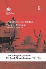 9781138588257-1138588253-The Challenge of Apartheid: UK–South African Relations, 1985–1986: Documents on British Policy Overseas. Series III, Volume IX (Whitehall Histories)