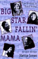 9780670856213-0670856215-Big Star Fallin' Mama: Five Women in Black Music