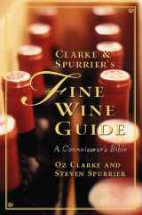 9780151004126-0151004129-Clarke and Spurrier's Fine Wine Guide: A Connoisseur's Bible