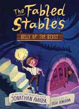 9781419742750-1419742752-Belly of the Beast (The Fabled Stables Book #3)