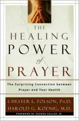 9780801012556-0801012554-The Healing Power of Prayer: The Surprising Connection Between Prayer and You Health