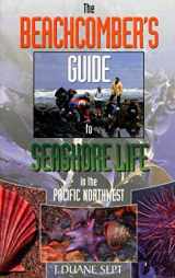 9781550172041-1550172042-The Beachcomber's Guide to Seashore Life in the Pacific Northwest