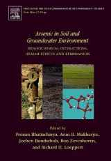9780444518200-0444518207-Arsenic in Soil and Groundwater Environment: Biogeochemical Interactions, Health Effects and Remediation (Volume 9) (Trace Metals and other Contaminants in the Environment, Volume 9)