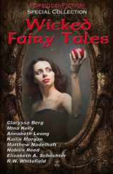 9781622340798-1622340795-Wicked Fairy Tales: An anthology of bedtime stories for adults!