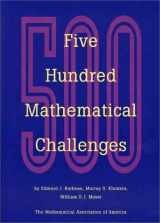 9780883855195-0883855194-Five Hundred Mathematical Challenges (Spectrum)