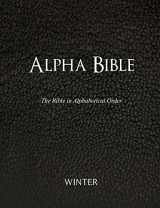 9781470111489-1470111489-Alpha Bible: The Bible in Alphabetical Order
