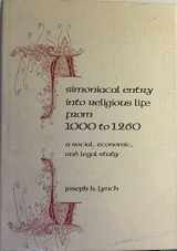 9780814202227-0814202225-Simoniacal Entry into Religious Life from 1000 to 1260: A Social, Economic, and Legal Study