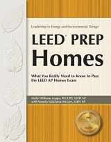 9781591261827-1591261821-LEED PREP Homes: What You Really Need to Know to Pass the LEED AP Homes Exam