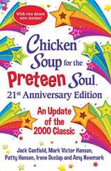 9781611590807-1611590809-Chicken Soup for the Preteen Soul 21st Anniversary Edition: An Update of the 2000 Classic
