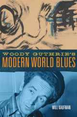 9780806157610-0806157615-Woody Guthrie's Modern World Blues (Volume 3) (American Popular Music Series)