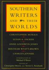 9780807122747-0807122742-Southern Writers and Their Worlds