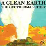 9781880599983-1880599988-A Clean Earth: The Geothermal Story