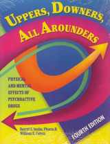 9780926544260-0926544268-Uppers, Downers, All Arounders: Physical and Mental Effects of Psychoactive Drugs