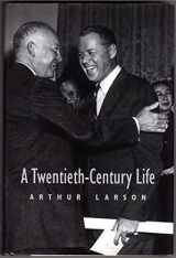 9780931170638-093117063X-A Twentieth-Century Life: The Memoirs of Arthur Larson