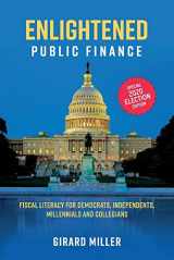 9781543979879-1543979874-Enlightened Public Finance: Fiscal Literacy for Democrats, Independents, Millennials and Collegians