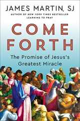 9780062694386-0062694383-Come Forth: The Promise of Jesus's Greatest Miracle