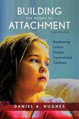 9781442274136-1442274131-Building the Bonds of Attachment: Awakening Love in Deeply Traumatized Children