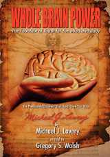9780557026210-0557026210-Whole Brain Power: The Fountain of Youth for the Mind and Body (HardCover Edition)