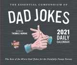 9781797201726-1797201727-Essential Compendium of Dad Jokes 2021 Daily Calendar: (Best Dad Humor Daily Calendar, Page a Day Calendar of Funny and Corny Jokes for Fathers)