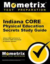 9781516700035-1516700031-Indiana CORE Physical Education Secrets Study Guide: Indiana CORE Test Review for the Indiana CORE Assessments for Educator Licensure