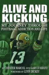 9780983733720-0983733724-Alive and Kicking: My Journey Through Football, Addiction and Life