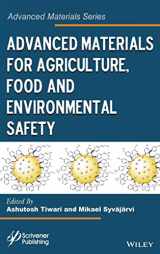 9781118773437-1118773438-Advanced Materials for Agriculture, Food, and Environmental Safety (Advanced Material Series)
