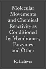 9780471035411-0471035416-Molecular Movements and Chemical Reactivity as conditioned by Membranes, Enzymes and other Macromolecules (Advances in Chemical Physics, Vol. 39)