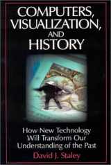 9780765610942-0765610949-Computers, Visualization and History: How New Technology Will Transform Our Understanding of the Past