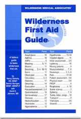 9780970464620-0970464622-Wilderness Medical Associates Wilderness First Aid Guide