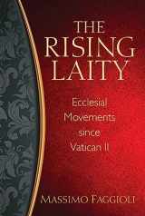 9780809149346-0809149346-The Rising Laity: Ecclesial Movements since Vatican II