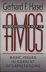 9780801043536-0801043530-Understanding the Book of Amos: Basic Issues in Current Interpretations