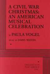 9780822223610-0822223619-A Civil War Christmas: An American Musical Celebration