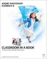 9780321660329-0321660323-Adobe Photoshop Elements 8 Classroom in a Book: The Official Training Workbook from Adobe Systems