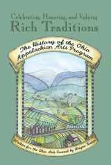 9780977630035-097763003X-Celebrating, Honoring, and Valuing Rich Traditions: The History of the Ohio Appalachian Arts Program