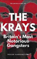 9781521216286-1521216282-THE KRAYS: Britain's Most Notorious Gangsters