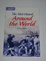 9780021932740-0021932743-The Shot Heard Around the World (Levlede Reader Library; Informational Nonfiction)