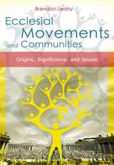 9781565483965-1565483960-Ecclesial Movements and Communities: Origins, Significance and Issues