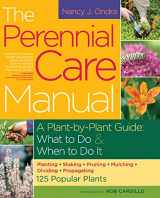 9781603421508-1603421505-The Perennial Care Manual: A Plant-by-Plant Guide: What to Do & When to Do It
