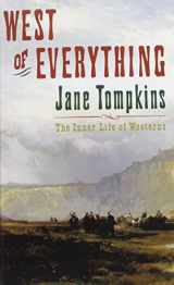 9780195073058-0195073053-West of Everything: The Inner Life of Westerns