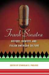 9781403966551-1403966559-Frank Sinatra: History, Identity, and Italian American Culture (Italian and Italian American Studies)