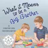 9781695244559-1695244559-What it Means to be a Big Brother