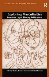 9781472415110-1472415116-Exploring Masculinities: Feminist Legal Theory Reflections (Gender in Law, Culture, and Society)
