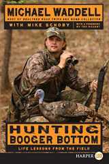 9780061946004-0061946001-Hunting Booger Bottom : Life Lessons from the Field